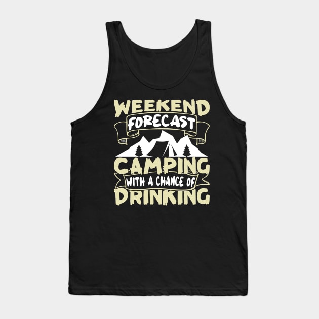 Funny Weekend Forecast Camping Tank Top by FancyVancy